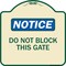 Signmission Do Not Block This Gate Heavy-Gauge Aluminum Architectural Sign, 18" x 18", TG-1818-24157 A-DES-TG-1818-24157 - alternate 1